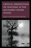 Critical Perspectives on Teaching in the Southern United States (eBook, PDF)