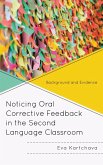 Noticing Oral Corrective Feedback in the Second Language Classroom (eBook, PDF)