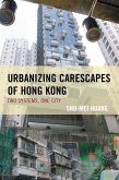 Urbanizing Carescapes of Hong Kong (eBook, PDF)