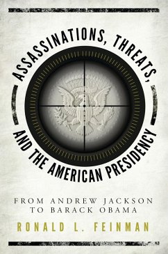 Cover Assassinations, Threats, and the American Presidency (eBook, PDF)
