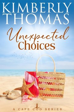 Unexpected Choices (A Cape Cod Series, #5) (eBook, ePUB) - Thomas, Kimberly