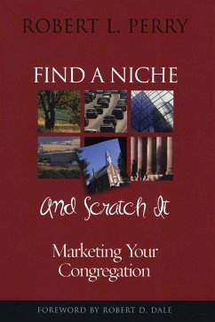 Find a Niche and Scratch It (eBook, PDF) - Perry, Robert L.