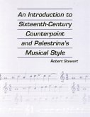 An Introduction to Sixteenth Century Counterpoint and Palestrina's Musical Style (eBook, PDF)