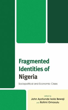 Fragmented Identities of Nigeria (eBook, PDF) Fragmented Identities of Nigeria (eBook, PDF)