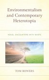 Environmentalism and Contemporary Heterotopia (eBook, PDF)