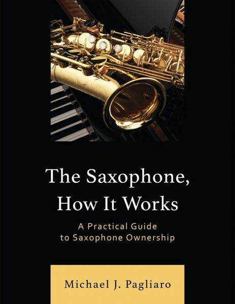 The Saxophone, How It Works (eBook, PDF)