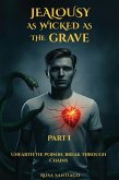Jealousy as Wicked as the Grave (eBook, ePUB) Jealousy as Wicked as the Grave (eBook, ePUB)
