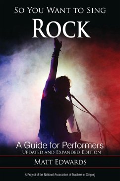 So You Want to Sing Rock (eBook, PDF) - Edwards, Matt