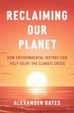 Reclaiming Our Planet (eBook, PDF)