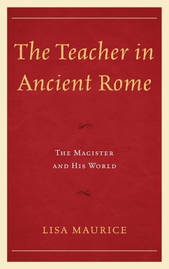 The Teacher in Ancient Rome (eBook, PDF) Cover The Teacher in Ancient Rome (eBook, PDF)