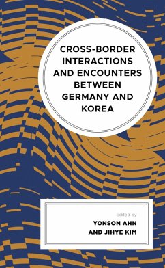 Cross-border Interactions and Encounters between Germany and Korea (eBook, PDF)