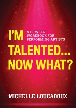 Cover I'm Talented... Now What? (eBook, PDF)