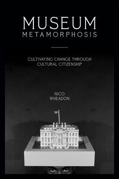 Museum Metamorphosis (eBook, PDF) - Wheadon, Nico