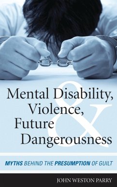 Mental Disability, Violence, and Future Dangerousness (eBook, PDF) Cover Mental Disability, Violence, and Future Dangerousness (eBook, PDF)