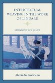 Intertextual Weaving in the Work of Linda Lê (eBook, PDF)