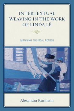Intertextual Weaving in the Work of Linda Lê (eBook, PDF) - Kurmann, Alexandra