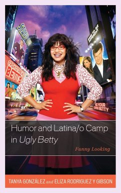 Humor and Latina/o Camp in Ugly Betty (eBook, PDF) Cover Humor and Latina/o Camp in Ugly Betty (eBook, PDF)