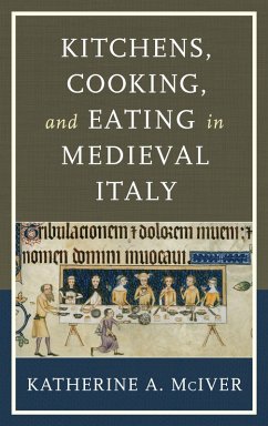 Cover Kitchens, Cooking, and Eating in Medieval Italy (eBook, PDF)