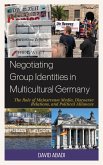 Negotiating Group Identities in Multicultural Germany (eBook, PDF)