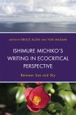 Ishimure Michiko's Writing in Ecocritical Perspective (eBook, PDF)