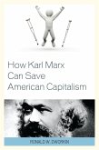 How Karl Marx Can Save American Capitalism (eBook, PDF)
