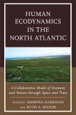 Human Ecodynamics in the North Atlantic (eBook, PDF) Human Ecodynamics in the North Atlantic (eBook, PDF)
