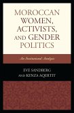 Moroccan Women, Activists, and Gender Politics (eBook, PDF)