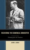 Recovering the Ecumenical Bonhoeffer (eBook, PDF)