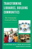 Transforming Libraries, Building Communities (eBook, PDF) Transforming Libraries, Building Communities (eBook, PDF)