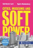 Cities, Museums and Soft Power (eBook, PDF) Cities, Museums and Soft Power (eBook, PDF)