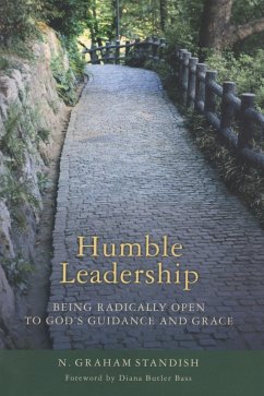 Humble Leadership (eBook, PDF) - Standish, N. Graham Humble Leadership (eBook, PDF) - Standish, N. Graham