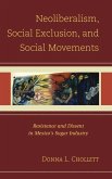 Neoliberalism, Social Exclusion, and Social Movements (eBook, PDF)
