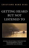 Getting Heard but Not Listened To (eBook, PDF) Getting Heard but Not Listened To (eBook, PDF)