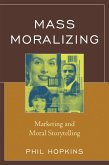 Mass Moralizing (eBook, PDF) Mass Moralizing (eBook, PDF)