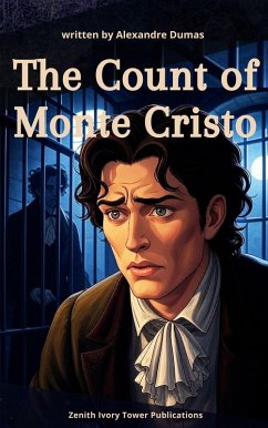 The Count of Monte Cristo (eBook, ePUB) - Dumas, Alexandre; Publications, Zenith Ivory Tower