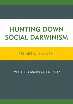 Hunting Down Social Darwinism (eBook, PDF) - Hayashi, Stuart K. Hunting Down Social Darwinism (eBook, PDF) - Hayashi, Stuart K.