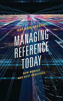 Managing Reference Today (eBook, PDF) - Cassell, Kay Ann