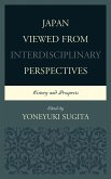 Japan Viewed from Interdisciplinary Perspectives (eBook, PDF) Japan Viewed from Interdisciplinary Perspectives (eBook, PDF)