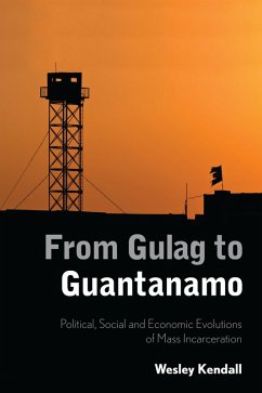 From Gulag to Guantanamo (eBook, PDF) - Kendall, Wesley