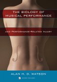 The Biology of Musical Performance and Performance-Related Injury (eBook, PDF)