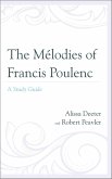 The Mélodies of Francis Poulenc (eBook, PDF)