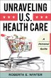 Unraveling U.S. Health Care (eBook, PDF) - Bild 1
