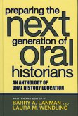 Preparing the Next Generation of Oral Historians (eBook, PDF)