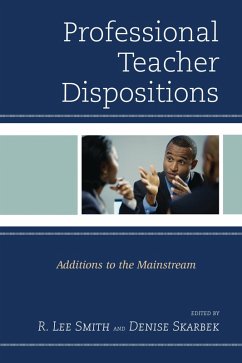 Professional Teacher Dispositions (eBook, PDF) - Smith, R. Lee; Skarbek, Denise