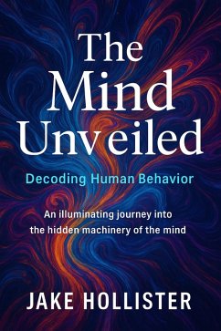 Cover The Mind Unveiled (eBook, ePUB)