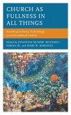 Church as Fullness in All Things (eBook, PDF)