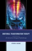 Emotional Transformation Therapy (eBook, PDF) Emotional Transformation Therapy (eBook, PDF)