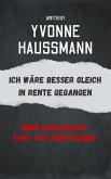 Ich wäre besser gleich in Rente gegangen (eBook, ePUB)