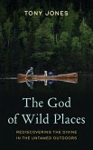 The God of Wild Places (eBook, PDF) The God of Wild Places (eBook, PDF)