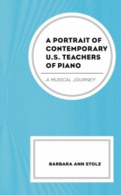 A Portrait of Contemporary U.S. Teachers of Piano (eBook, PDF) Cover A Portrait of Contemporary U.S. Teachers of Piano (eBook, PDF)